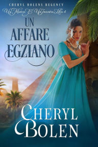Title: Un Affare Egiziano (Un Mistero E Un Fiammifero, #4), Author: Cheryl Bolen