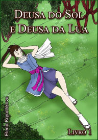 Title: Deusa do Sol e Deusa da Lua, Author: Elena Kryuchkova