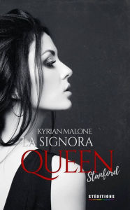 Title: La Signora Queen - Stanford, Author: Kyrian Malone