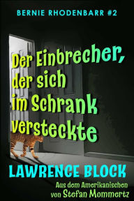 Title: Der Einbrecher, der sich im Schrank versteckte (Bernie Rhodenbarr, #2), Author: Lawrence Block