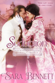 Title: Seduction (Mockingbird Square Series 2, #2), Author: Sara Bennett