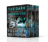 Title: The Dark Necessities Trilogy, Author: Felicity Brandon