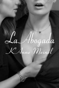 Title: La Abogada, Author: K'Anne Meinel
