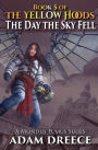The Day the Sky Fell (The Yellow Hoods, #5)