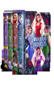 Title: Wonderland Chronicles (The Wonderland Chronicles), Author: Dani Hoots