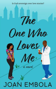 Title: The One Who Loves Me (Sovereign Love, #2), Author: Joan Embola