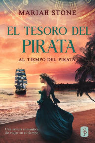 Title: El tesoro del pirata (Al tiempo del pirata, #1), Author: Mariah Stone