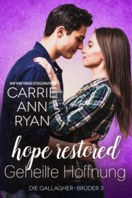 Title: Hope Restored - Geheilte Hoffnung (Die Gallagher-Brüder, #3), Author: Carrie Ann Ryan