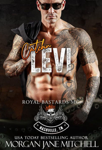Catchin Levi (Royal Bastards MC: Nashville, TN, #5)