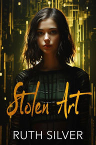 Title: Stolen Art, Author: Ruth Silver