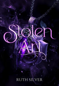 Title: Stolen Art, Author: Ruth Silver
