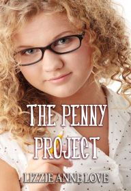 Title: The Penny Project, Author: Lizzie Anne Love