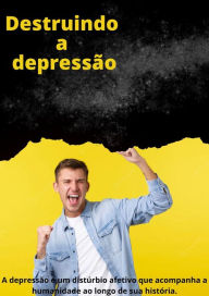 Title: Destruindo a Depressão (1, #1), Author: Gesiel Vantras