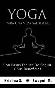 Title: Yoga para una vida saludable, Author: Krishna S