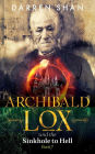 Archibald Lox and the Sinkhole to Hell (Archibald Lox Series #7)