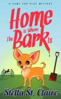 Home Is Where the Bark Is (Paws Fur Play Mysteries, #1)