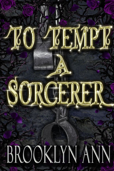 To Tempt a Sorcerer (Blood Prophecy, #1)