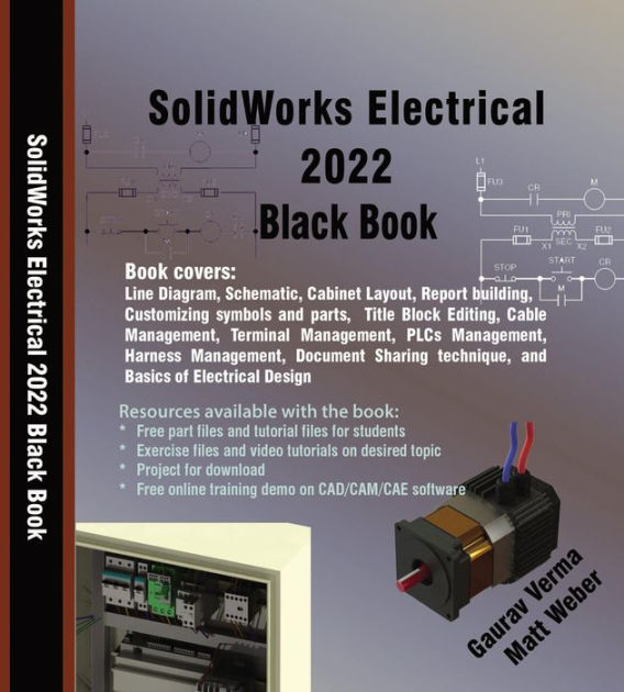 SolidWorks Electrical 2022 Black Book by Gaurav Verma, Matt Weber