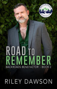 Title: Road to Remember (Backroads Benefactor, #2), Author: Riley Dawson