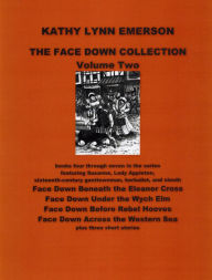 Title: The Face Down Collection Two (Face Down Mysteries Collection, #2), Author: Kathy Lynn Emerson