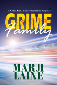 Title: Grime Family (Grime Fighter Mystery Series, #4), Author: Marji Laine