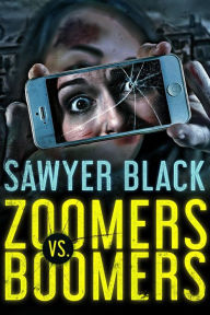 Title: Zoomers vs Boomers, Author: Sawyer Black