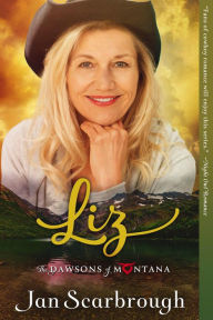 Title: Liz (The Dawsons of Montana, #3), Author: Jan Scarbrough