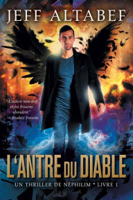 Title: L'antre du Diable (Un thriller de Néphilim, #1), Author: Jeff Altabef