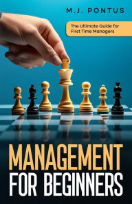 Title: Management For Beginners, Author: M. J. Pontus