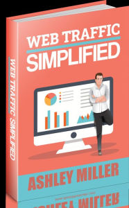 Title: Web traffic simplified, Author: Ashley miller