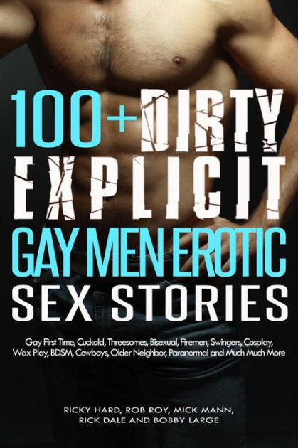 100+ Dirty Explicit Gay Men Erotic Sex Stories by Ricky Hard, Bobby Large, Rob Roy, Mick Mann eBook Barnes and Noble® photo