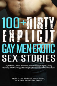 Title: 100+ Dirty Explicit Gay Men Erotic Sex Stories, Author: Ricky Hard