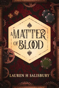 Title: A Matter of Blood, Author: Lauren H Salisbury