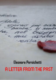 Title: A letter from the past, Author: Eleonora Persichetti