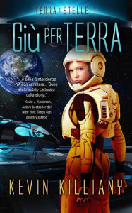 Title: Giù per terra (Terra e Stelle, #1), Author: Kevin Killiany