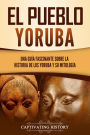 El pueblo yoruba: Una guía fascinante sobre la historia de los yoruba y su mitología