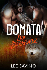 Title: Domata dai Berserker (La Saga dei Berserker, #12), Author: Lee Savino