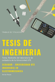 Title: Rediseño del laboratorio de soldadura de la Universidad UTE, Author: Dorian Reyes