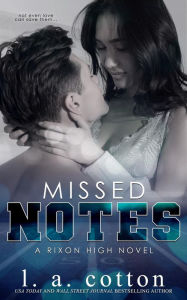 Title: Missed Notes (Rixon High, #5), Author: L. A. Cotton