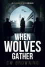 When Wolves Gather (Shadows of War, #6)