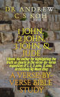 1 John, 2 John, 3 John & Jude: a Verse by Verse Bible Study (Non Pauline and General Epistles, #2)