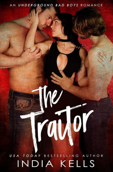 The Traitor (Underground Bad Boys Romance, #2)
