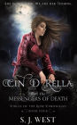 Cin d'Rella and the Messengers of Death (Circle of the Rose Chronicles, #4)