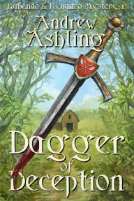 Title: Dagger of Deception (Rahendo & Ryhunzo Mysteries, #1), Author: Andrew Ashling