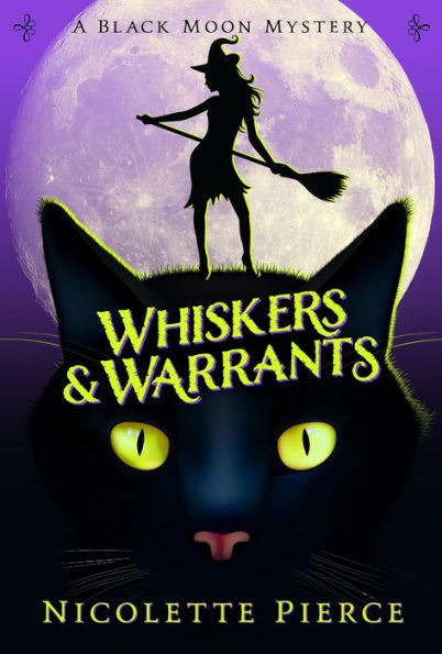 Whiskers and Warrants (A Black Moon Mystery, #1)