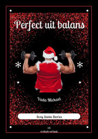 Title: Perfect uit balans (Santa Stories, #6), Author: Vada Mickael