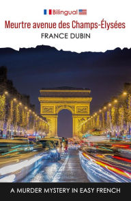 Title: Meurtre avenue des Champs-Élysées (Petits meurtres français, #2), Author: France Dubin