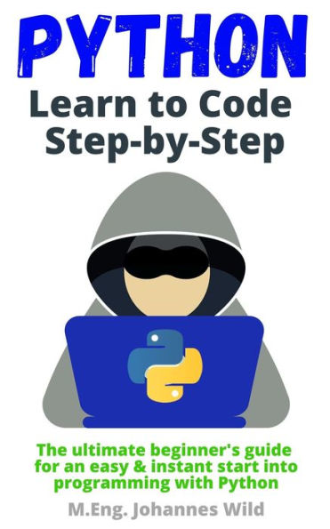 Python Learn to Code Step by Step