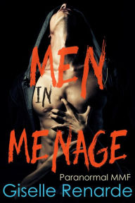 Title: Men in Menage: Paranormal MMF, Author: Giselle Renarde