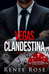 Title: Vegas Clandestina - libros 5-8, Author: Renee Rose